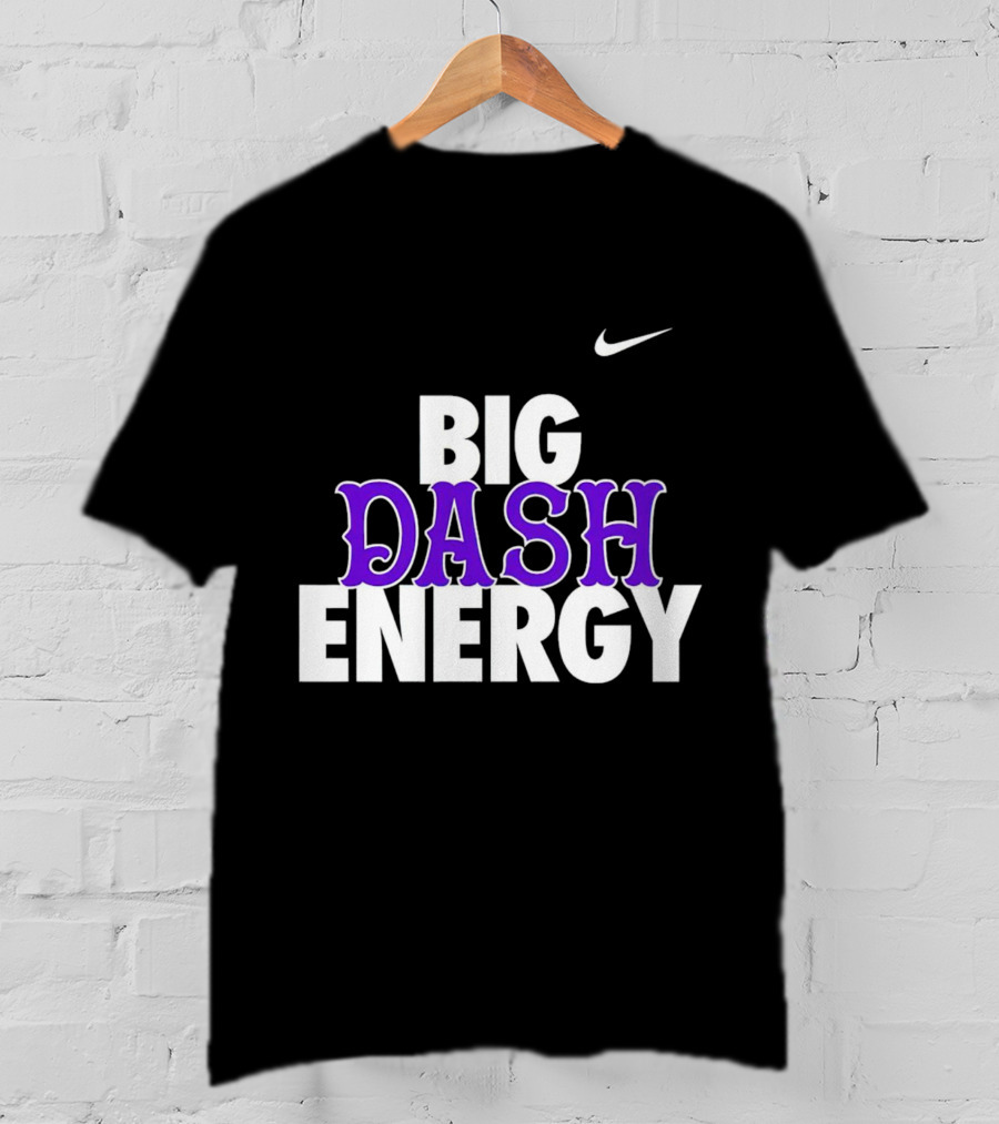 Big Dash Energy T-Shirt