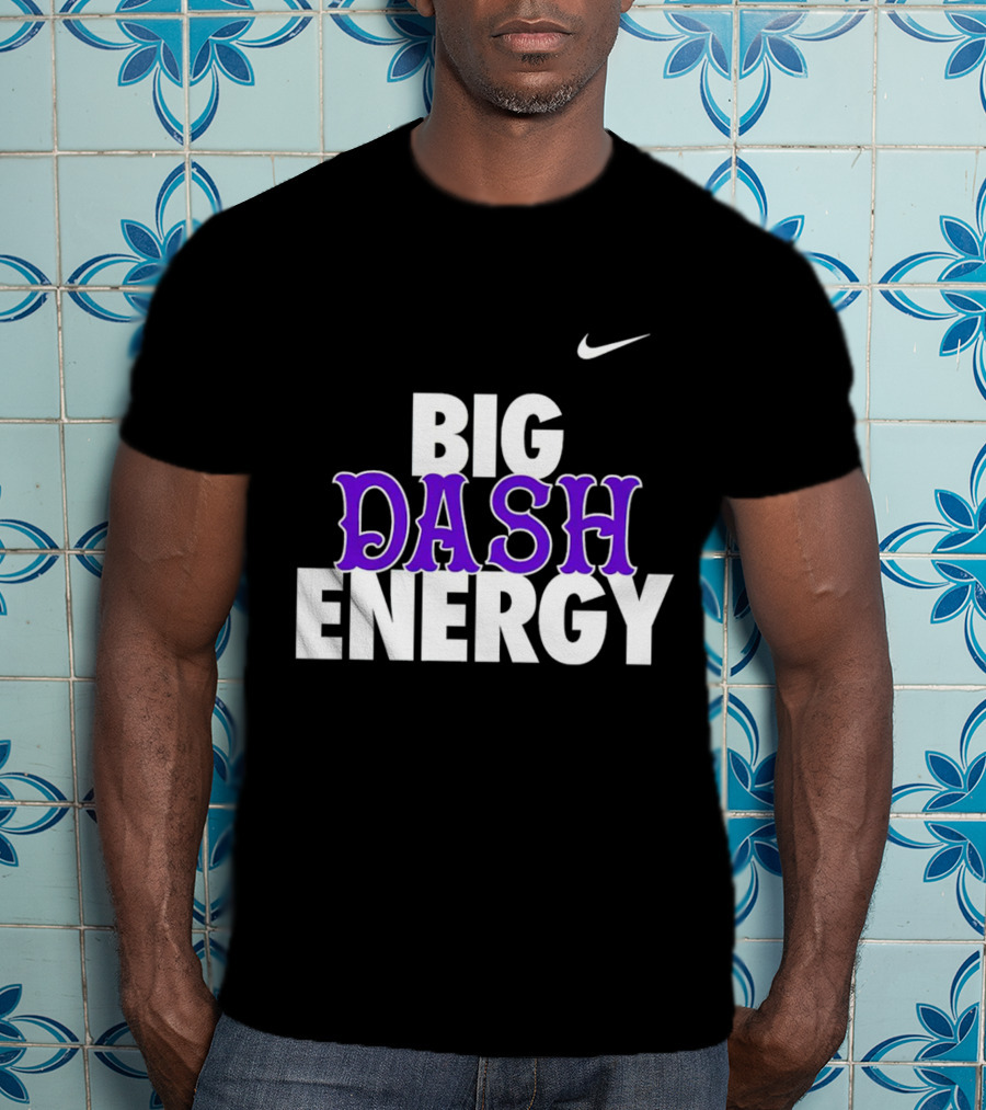 Big Dash Energy T-Shirt