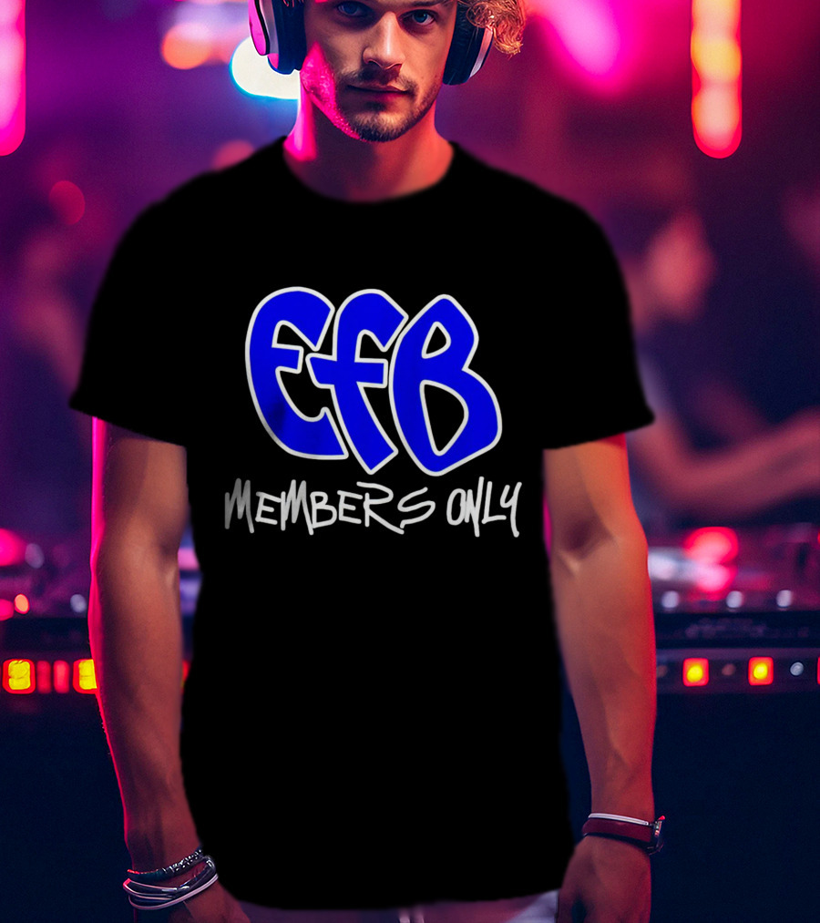 Efb Members Only T-Shirt