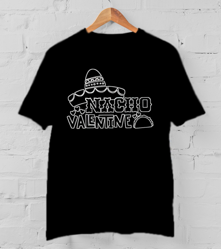 Nacho Valentine Sombrero Taco Hearts Fun Playful T-Shirt