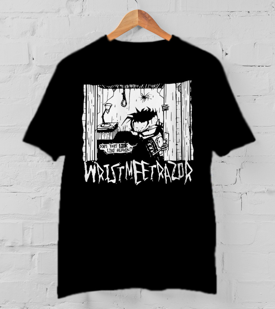 Wristmeetrazor Does This Look Like Heaven Johnny The Homicidal Mania T-Shirt