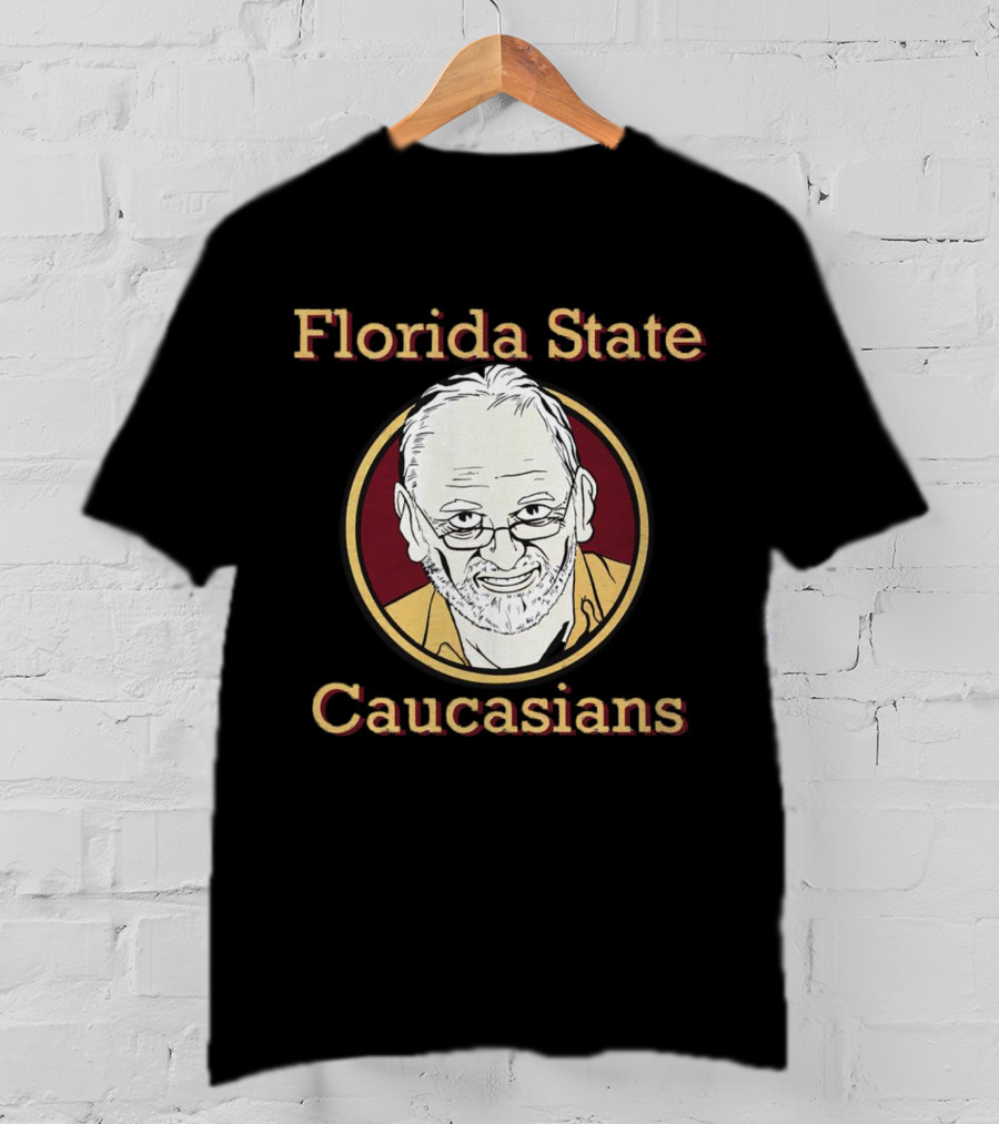 Florida State Caucasians Florida State Seminoles T-Shirt
