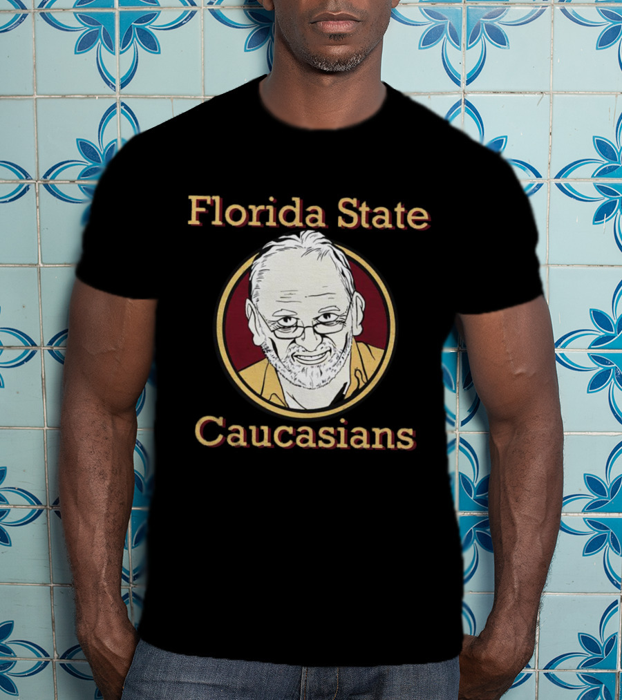 Florida State Caucasians Florida State Seminoles T-Shirt