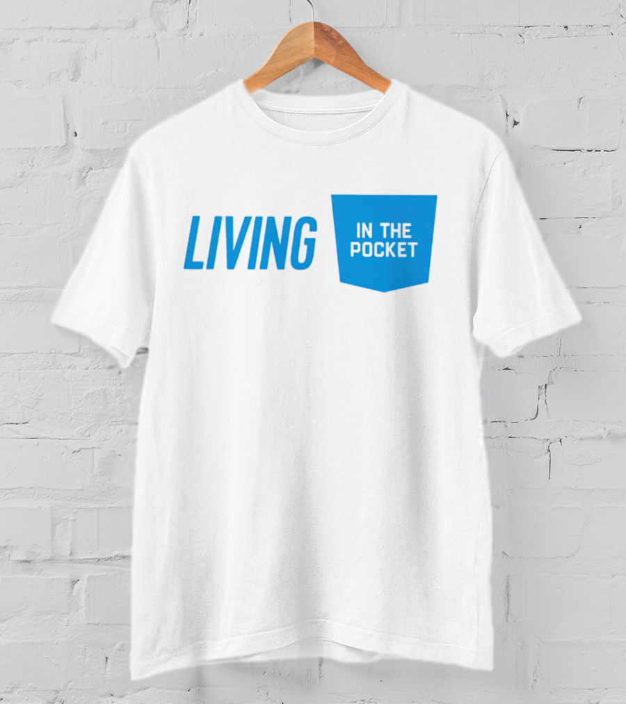 Living In The Pocket Blue Text Iconic Phrase T-Shirt