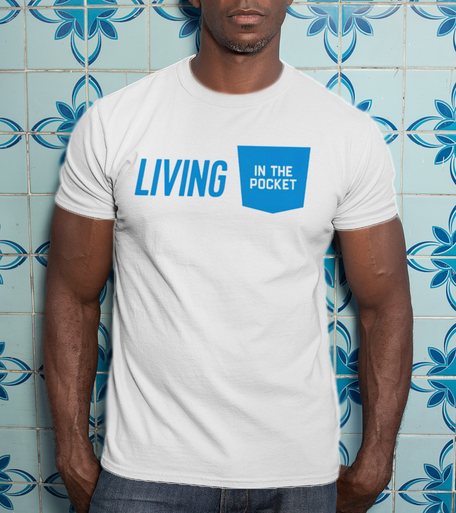 Living In The Pocket Blue Text Iconic Phrase T-Shirt