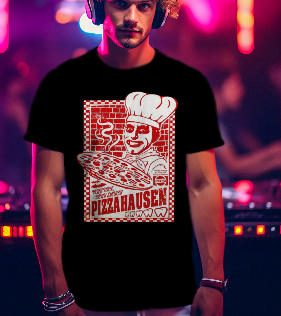 Very Nice Very Saucy Pizza Hausen Chef Holding Large Pepperoni Pizza T-Shirt