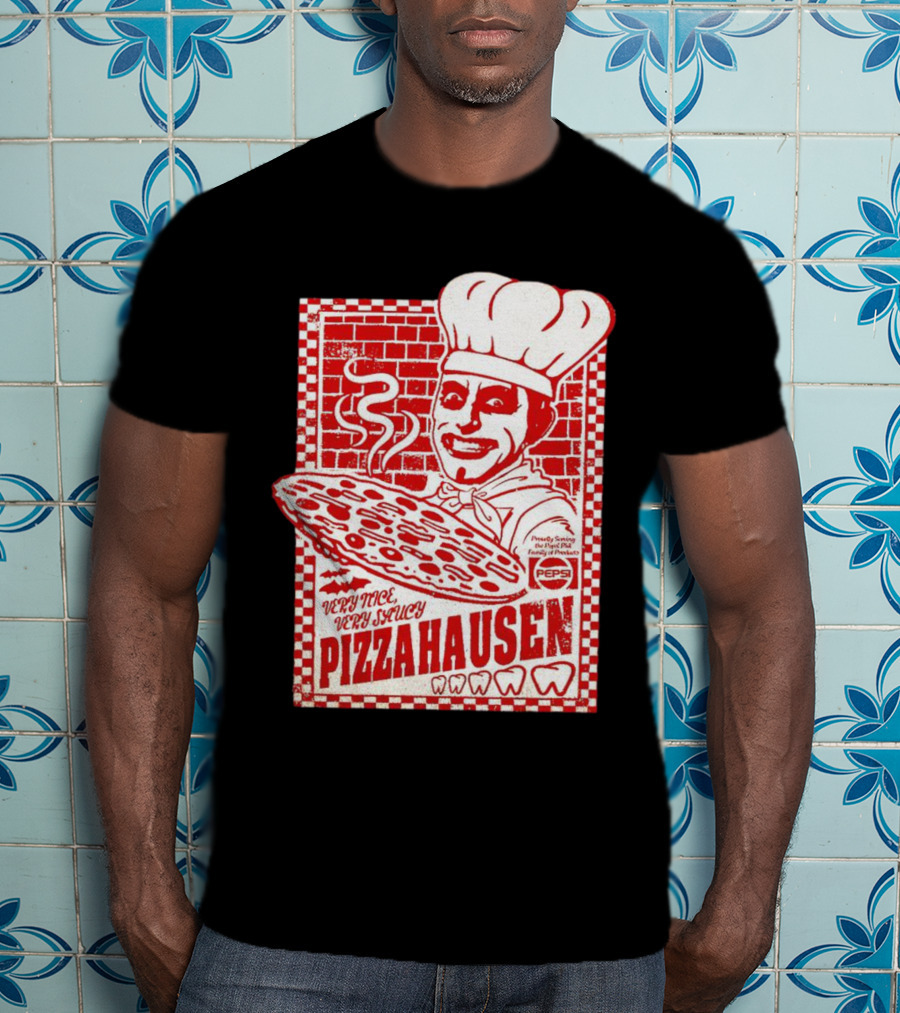 Very Nice Very Saucy Pizza Hausen Chef Holding Large Pepperoni Pizza T-Shirt