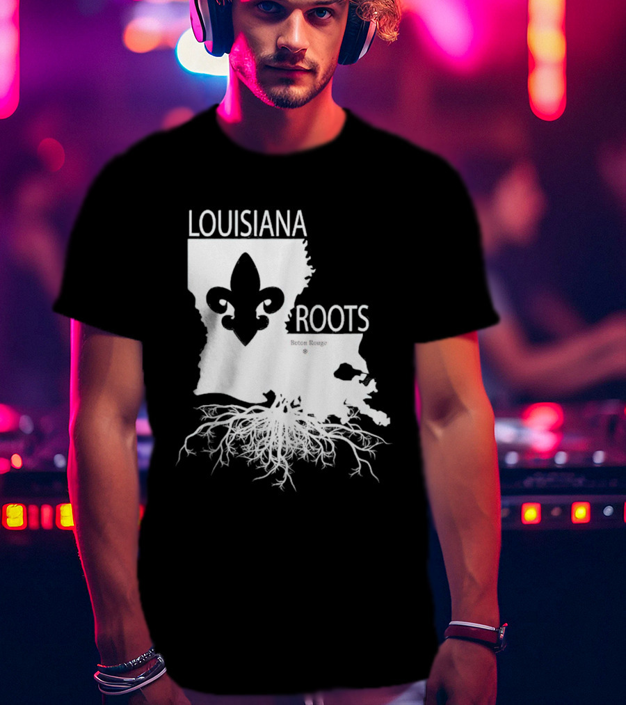 Louisiana Roots Baton Rouge Fleur-de-Lis Map And Roots T-Shirt