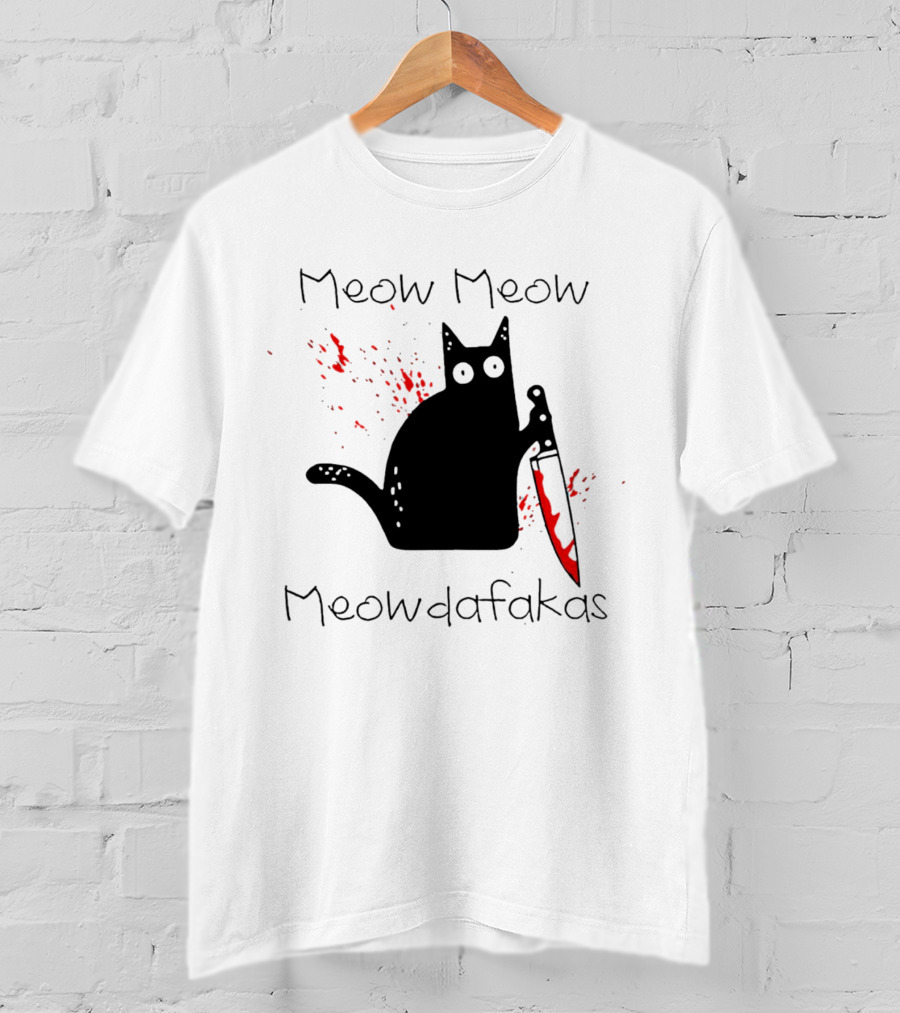 Meow Meow Meowdafakas Halloween Cat With Bloody Knife T-Shirt