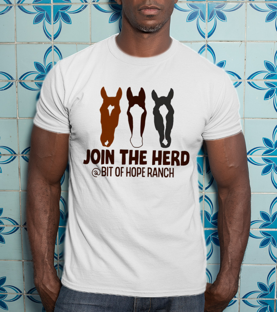 Join The Herd Bit Of Hope Ranch Horse T-Shirt