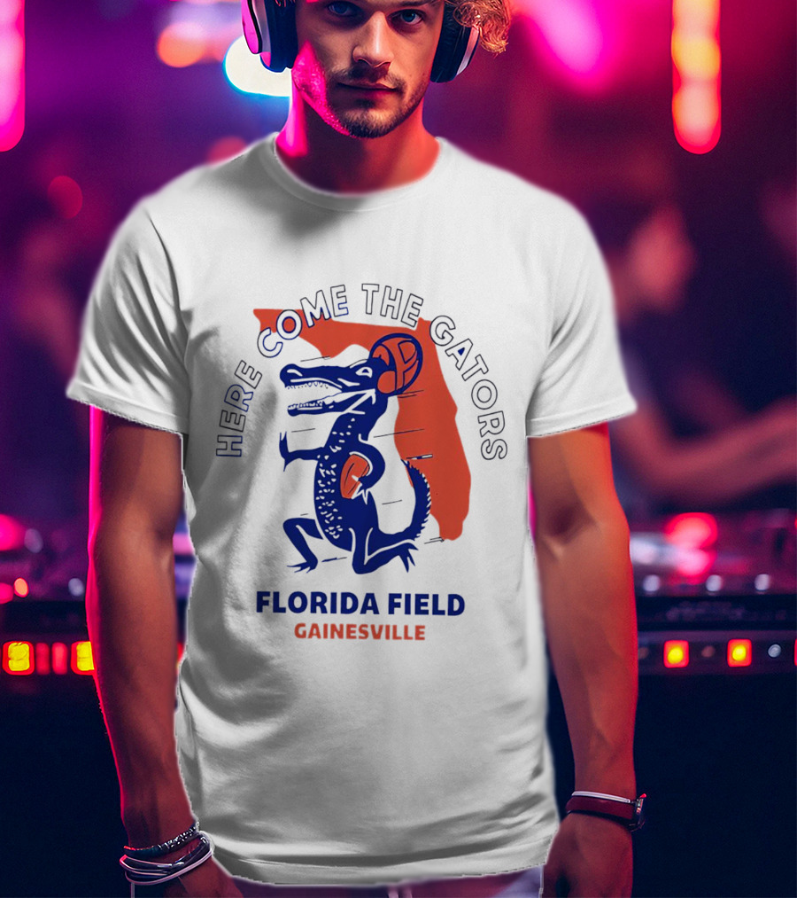 Here Come The Gators Florida Field Gainesville Football Basketball T-Shirt