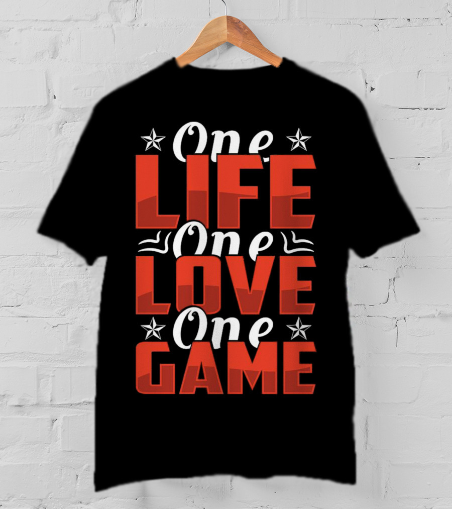 One Life One Love One Game Inspirational Motivational Stars T-Shirt