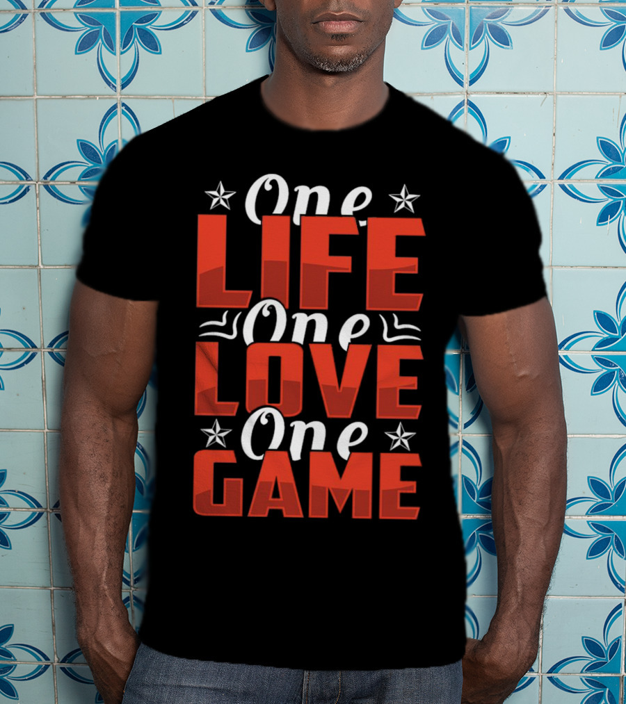 One Life One Love One Game Inspirational Motivational Stars T-Shirt