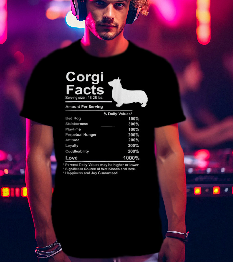 Corgi Facts Love Loyalty Attitude Stubbornness Happiness Guaranteed T-Shirt