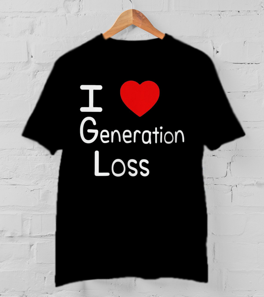 I Heart Generation Loss T-Shirt