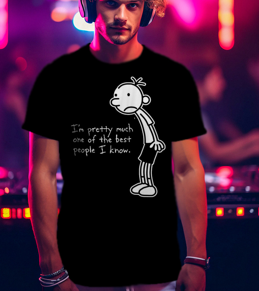 Greg Heffley I'm Pretty Much One Of The Best People I Know Diary Of A Wimpy Kid T-Shirt
