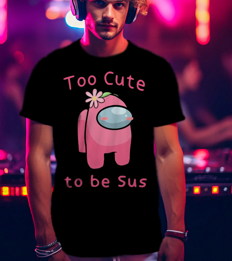 Too Cute To Be Sus Among Us Pink Character With Flower Hat T-Shirt