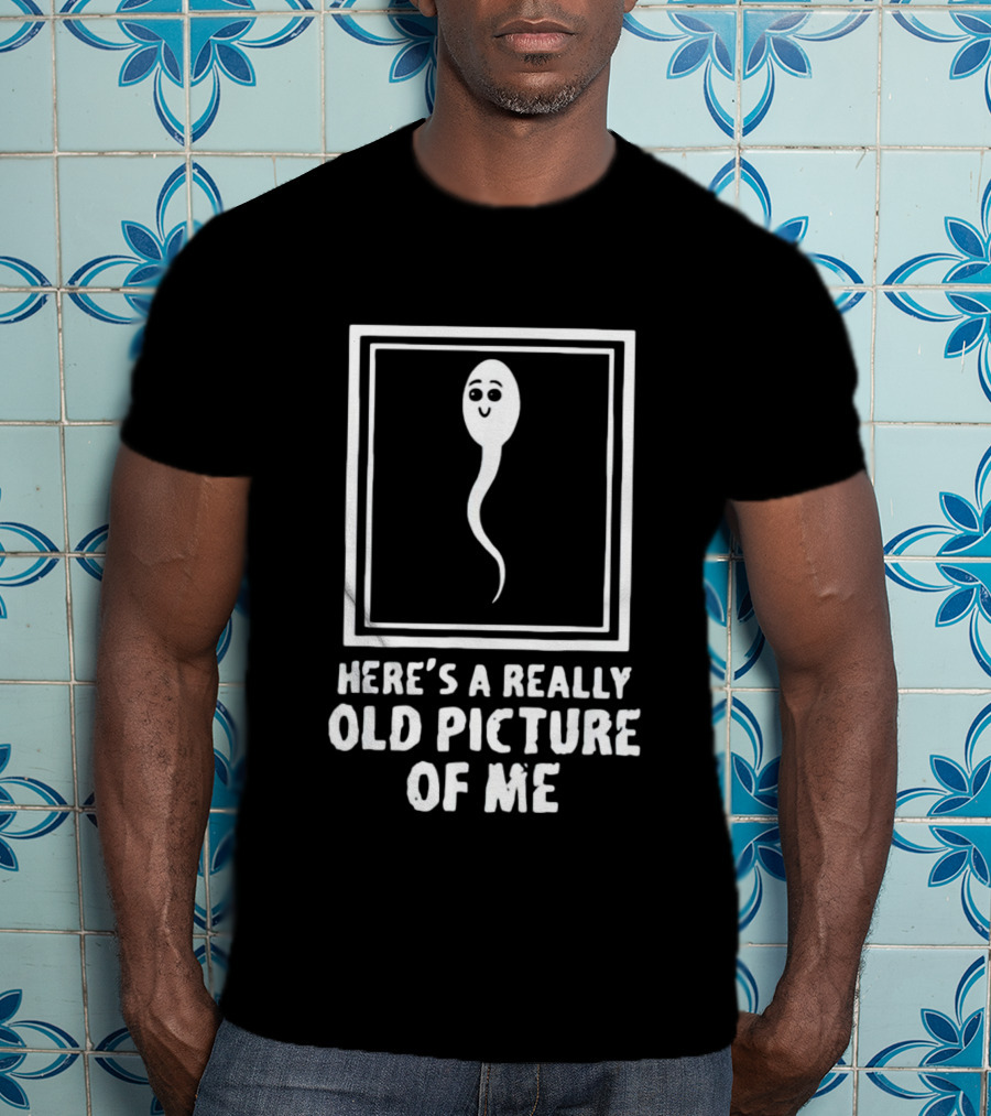 Here’s A Really Old Picture Of Me Retro Humor Sperm Cartoon T-Shirt