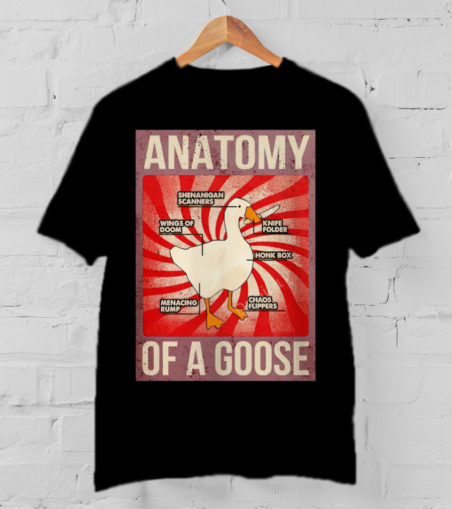 Anatomy Of A Goose Shenanigan Scanners Wings Of Doom Knife Folder Honk Box Menacing Rump Chaos Flippers T-Shirt