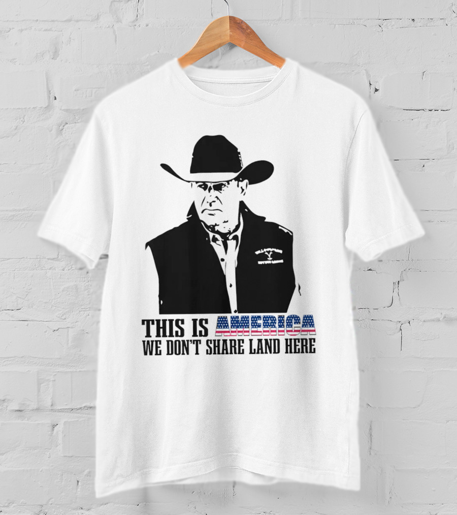 This Is America We Don’t Share Land Here Cowboy Hat Patriotic T-Shirt