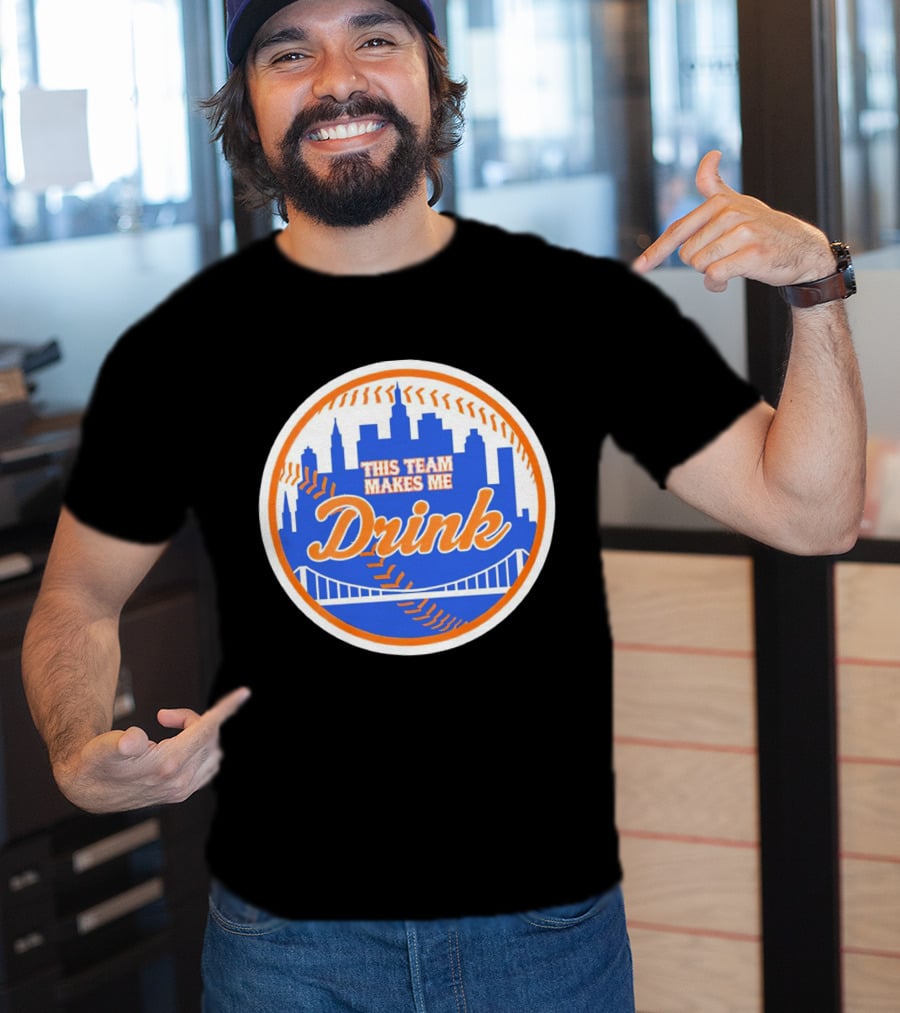 This Team Makes Me Drink New York Mets Skyline Baseball T-Shirt