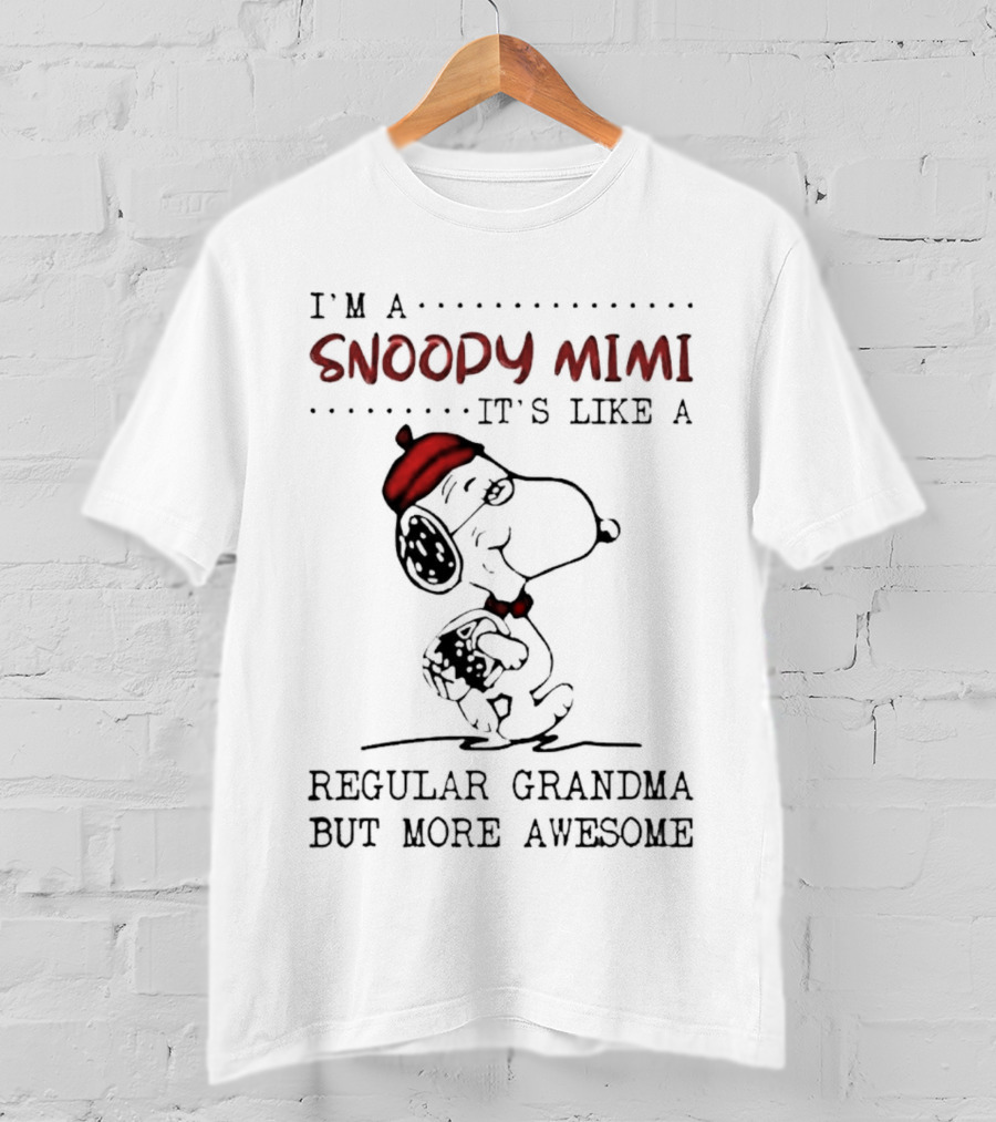 I’m A Snoopy Mimi It’s Like A Regular Grandma But More Awesome T-Shirt