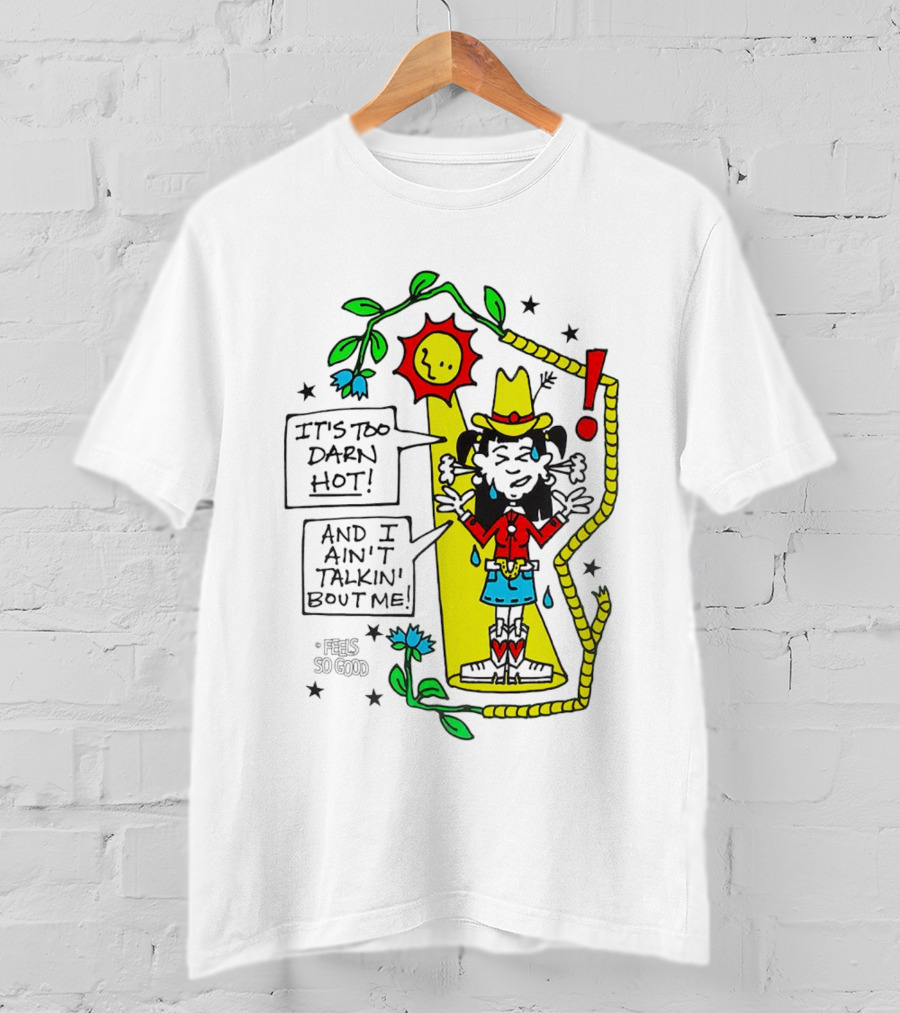 It's Too Darn Hot And I Ain't Talkin' Bout Me Cowgirls For Conservation Sun And Rope T-Shirt
