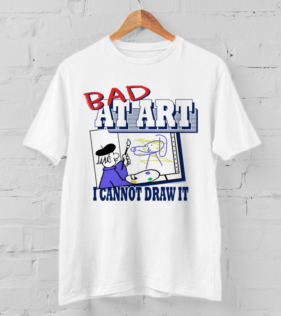 BAD AT ART I CANNOT DRAW IT Beret-Wearing Painter With Palette And Colorful Scribble T-Shirt