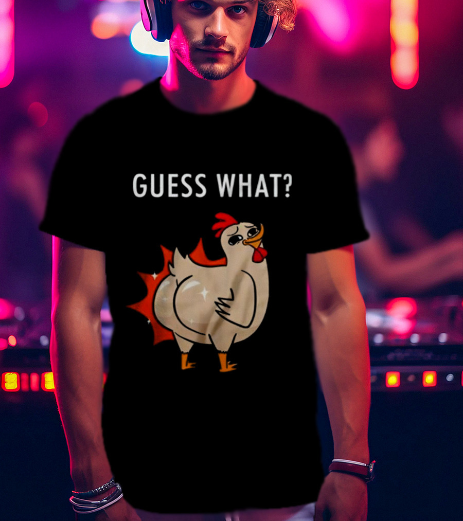 Chicken Guess What Funny Chicken Butt Joke T-Shirt