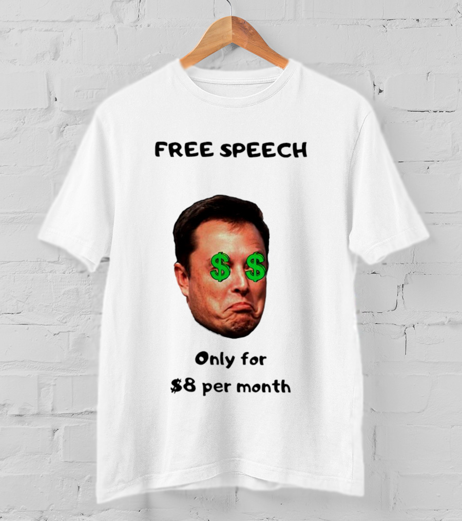 FREE SPEECH Only For $8 Per Month Dollar Eyes T-Shirt