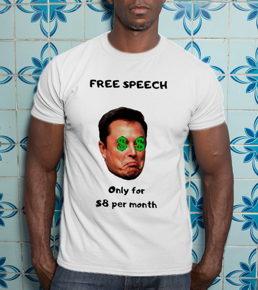 FREE SPEECH Only For $8 Per Month Dollar Eyes T-Shirt