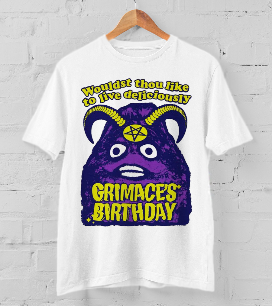 Grimace's Birthday Wouldst Thou Like To Live Deliciously Pentagram Horns T-Shirt