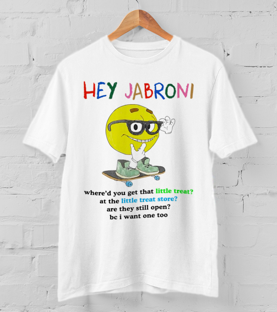 Hey Jabroni Little Treat Little Treat Store Skateboard Sunglasses T-Shirt