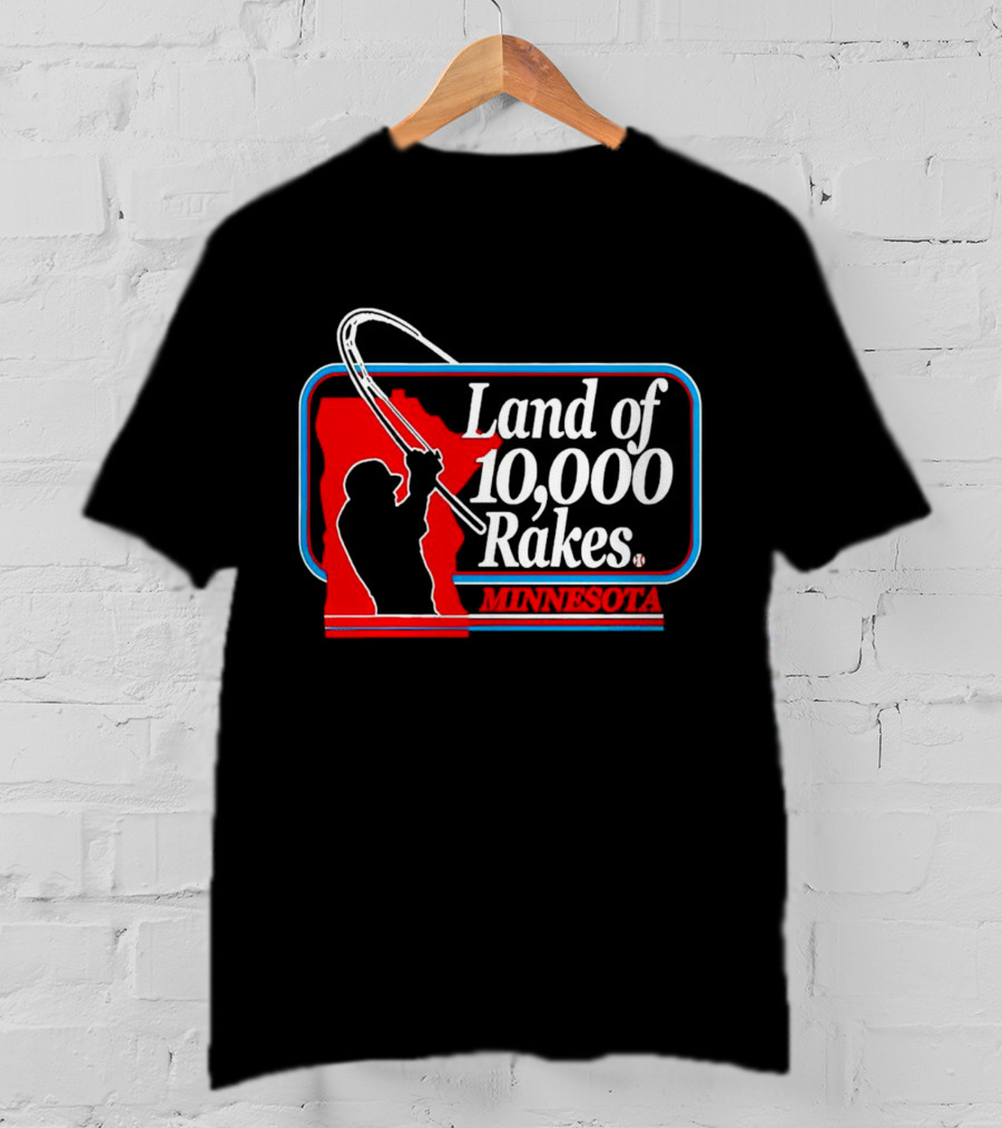 Land Of 10,000 Rakes Minnesota Fishing T-Shirt