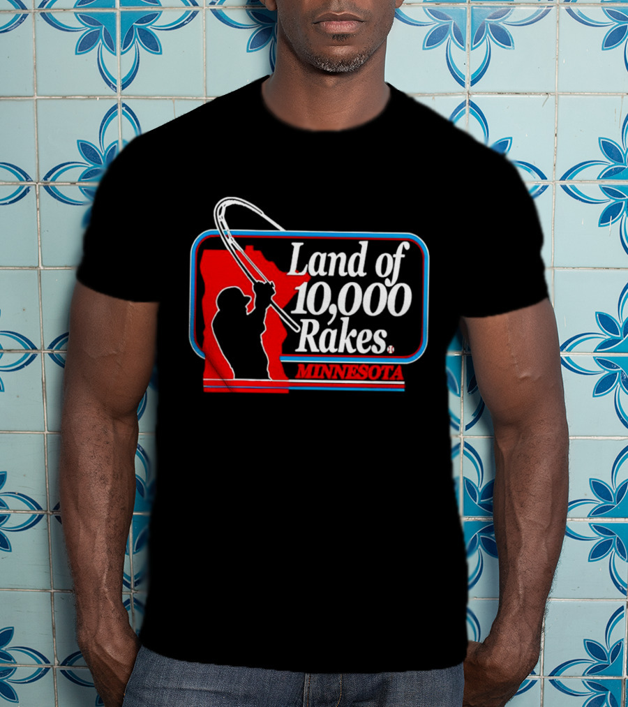 Land Of 10,000 Rakes Minnesota Fishing T-Shirt