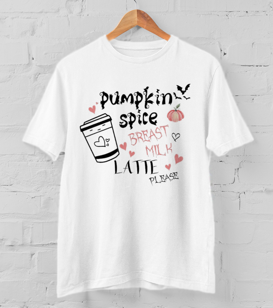 Pumpkin Spice Breast Milk Latte Please Heart Cup Bat Pumpkin T-Shirt