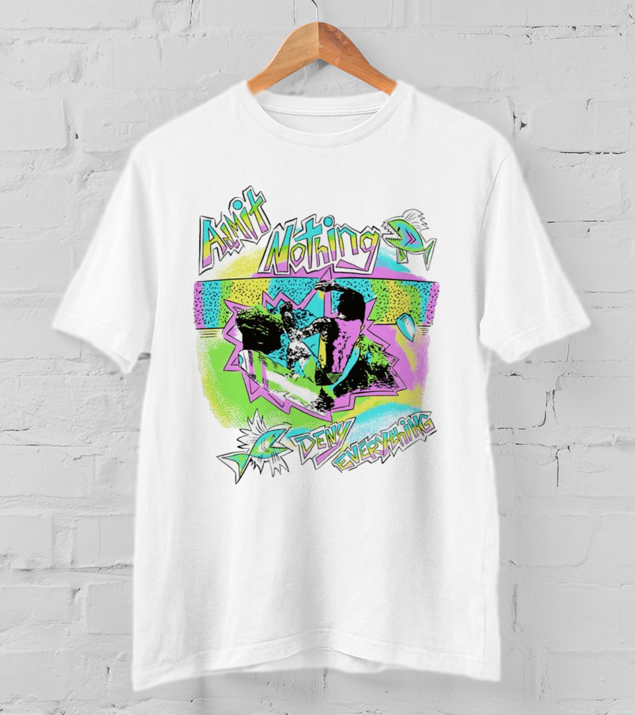 Admit Nothing Deny Everything Colorful Fish And Abstract T-Shirt