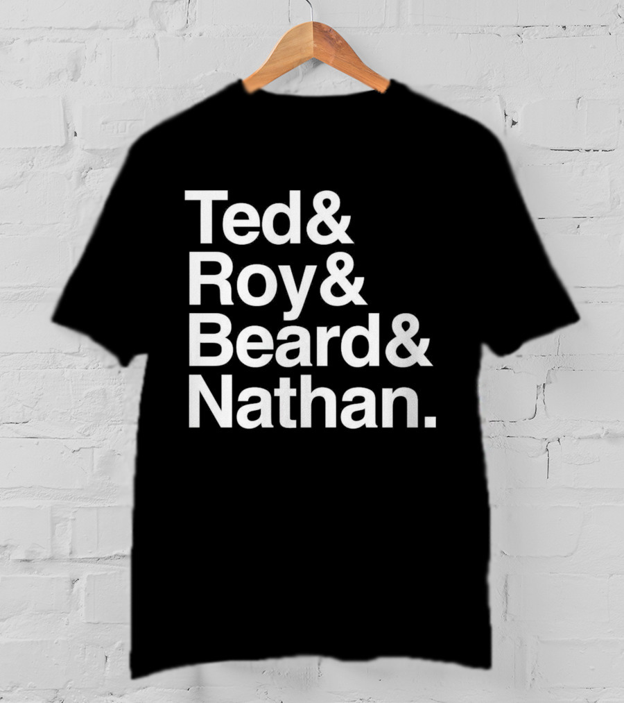 Ted Roy Beard And Nathan Text Block T-Shirt