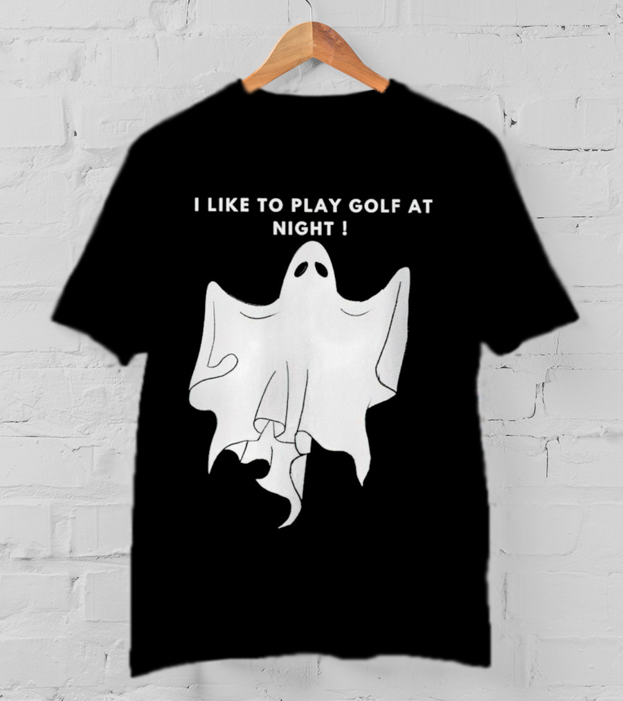 I Like To Play Golf At Night Ghost T-Shirt