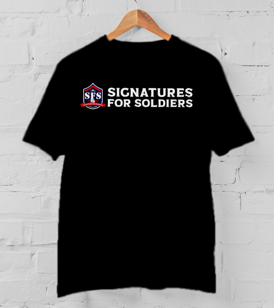 SFS Signatures For Soldiers Support The Military Program T-Shirt