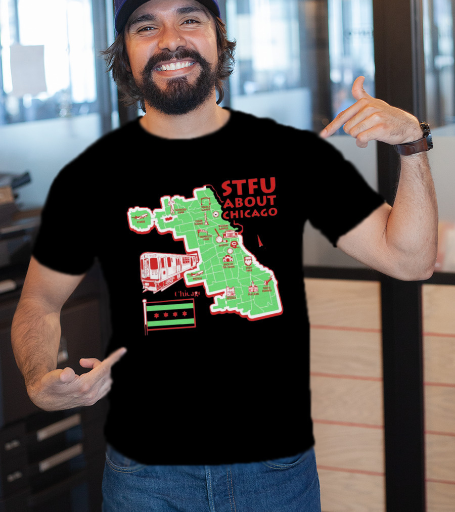 STFU About Chicago Map Iconic Landmarks And Symbols T-Shirt