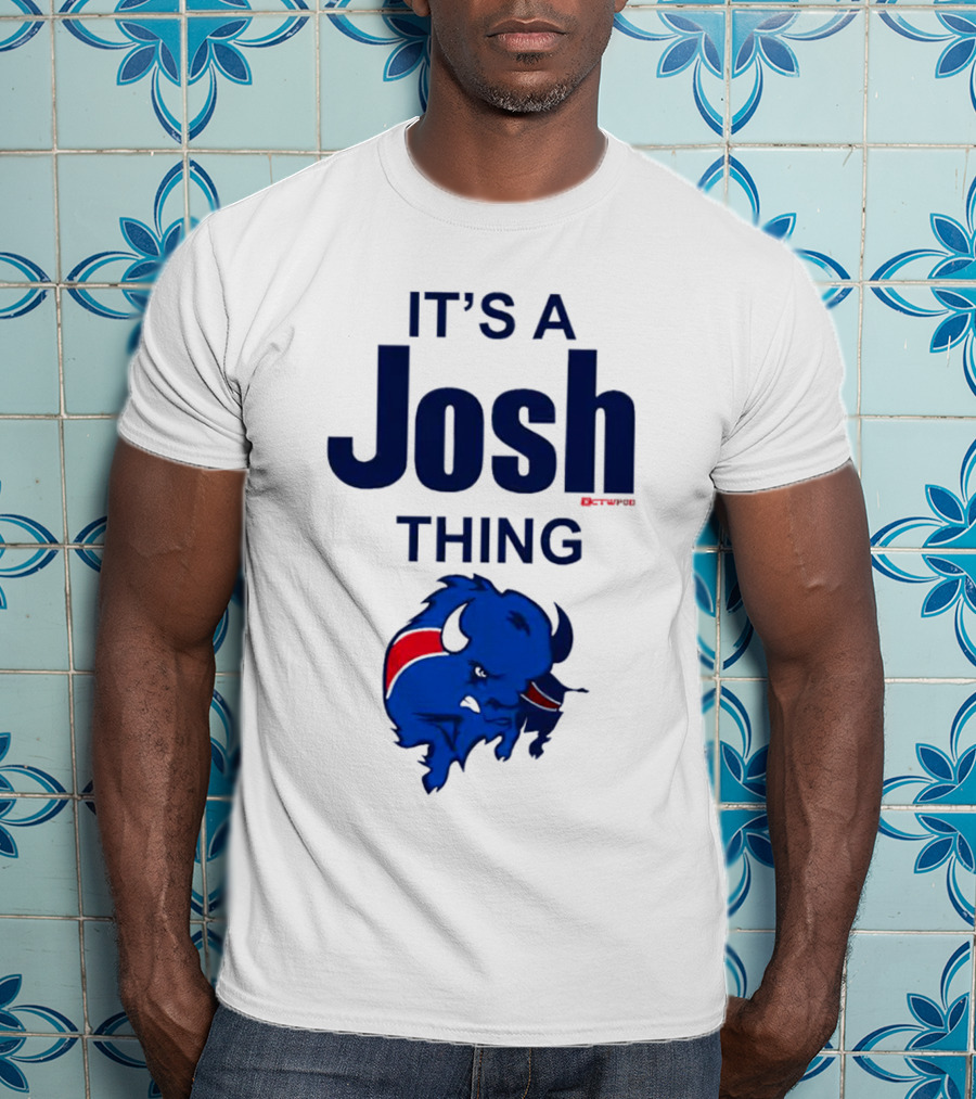 It's A Josh Thing Buffalo Bills Blue Red Bison T-Shirt