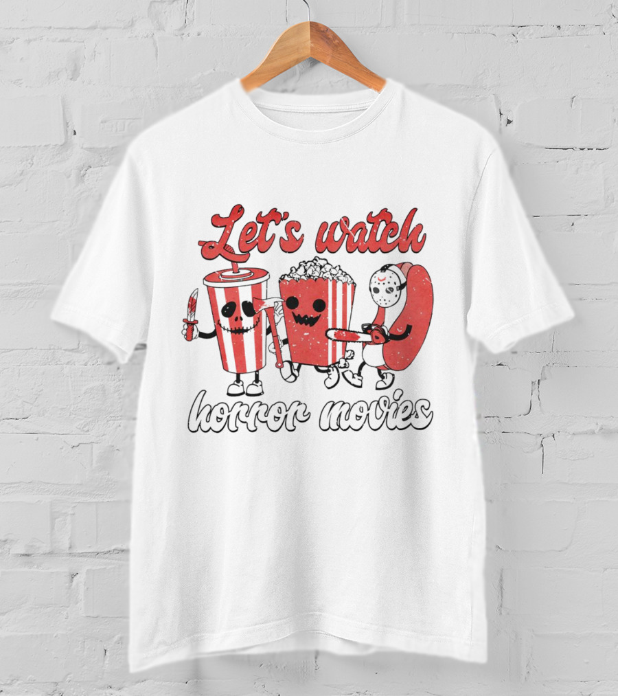 Let's Watch Horror Movies Halloween T-Shirt