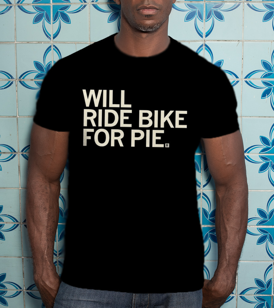 Will Ride Bike For Pie T-Shirt