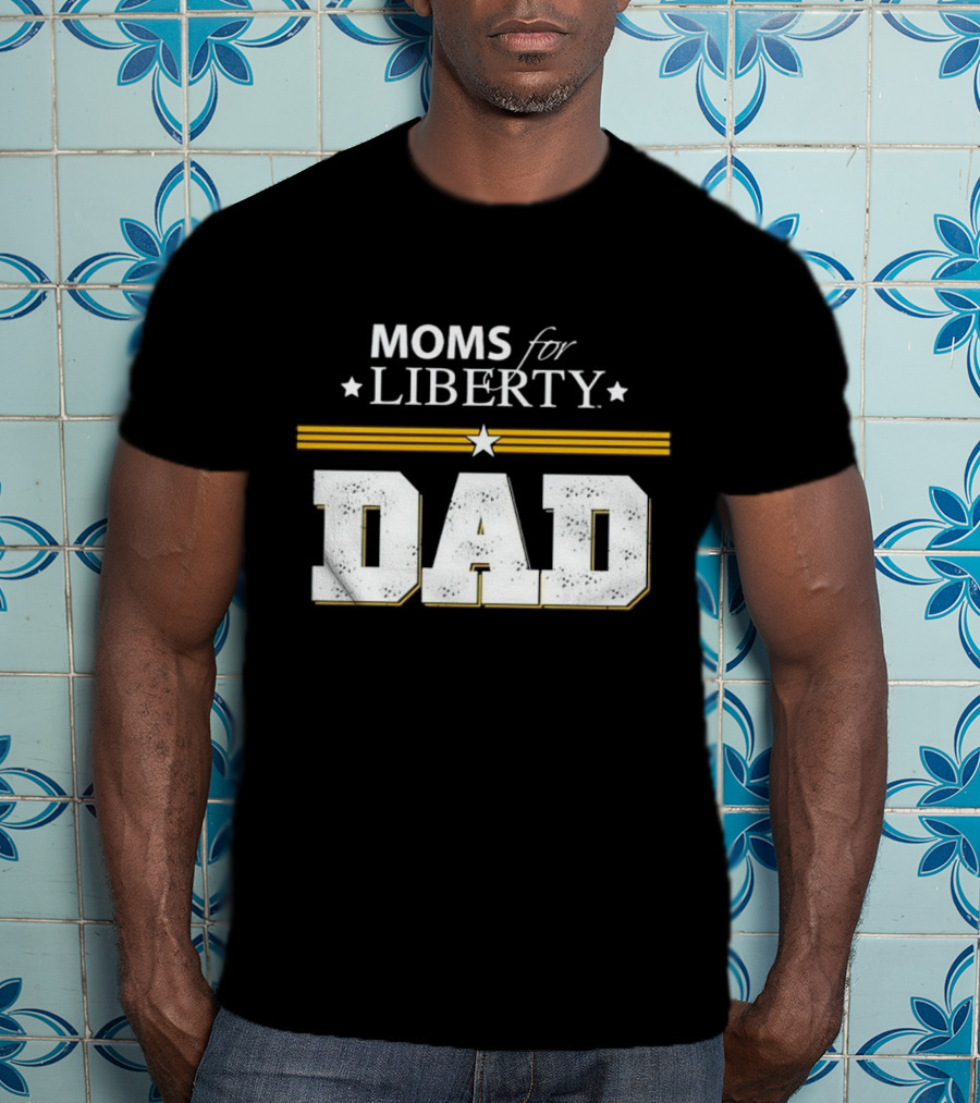 Moms For Liberty Dad Star Stripes T-Shirt