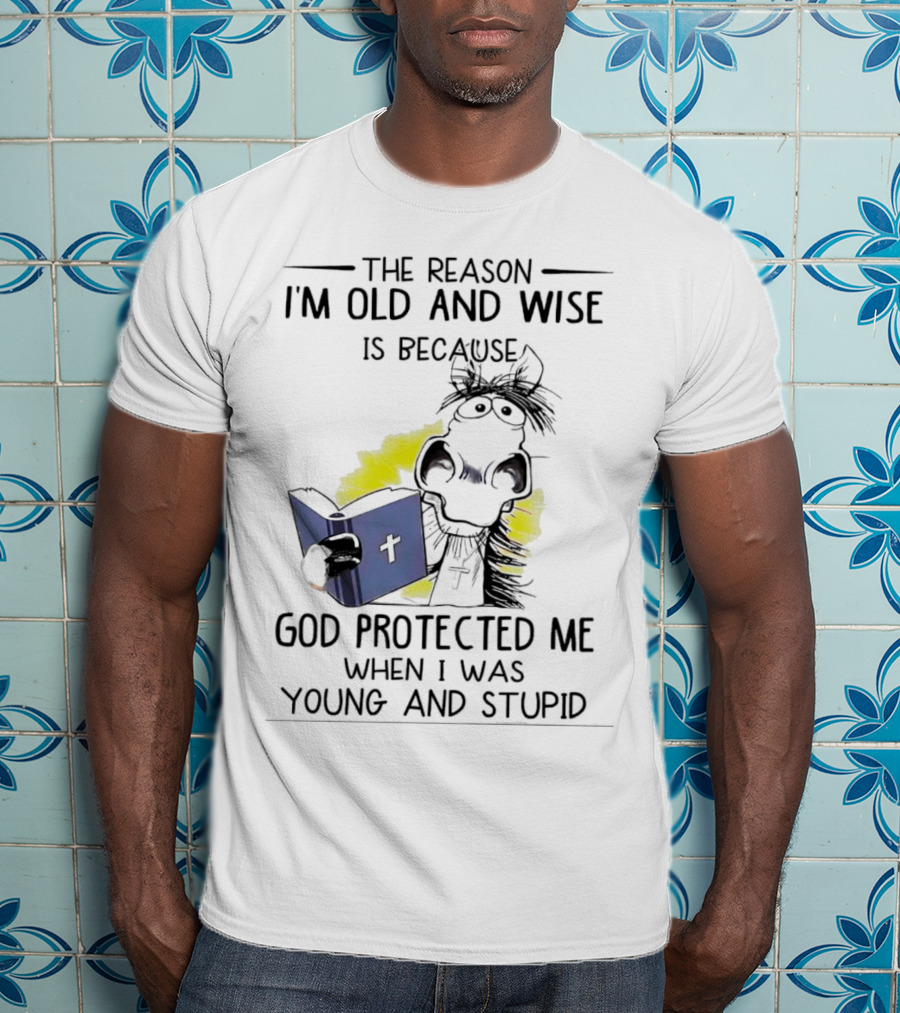 The Reason I'm Old And Wise Is Because God Protected Me When I Was Young And Stupid Cow Cartoon Reading Bible T-Shirt