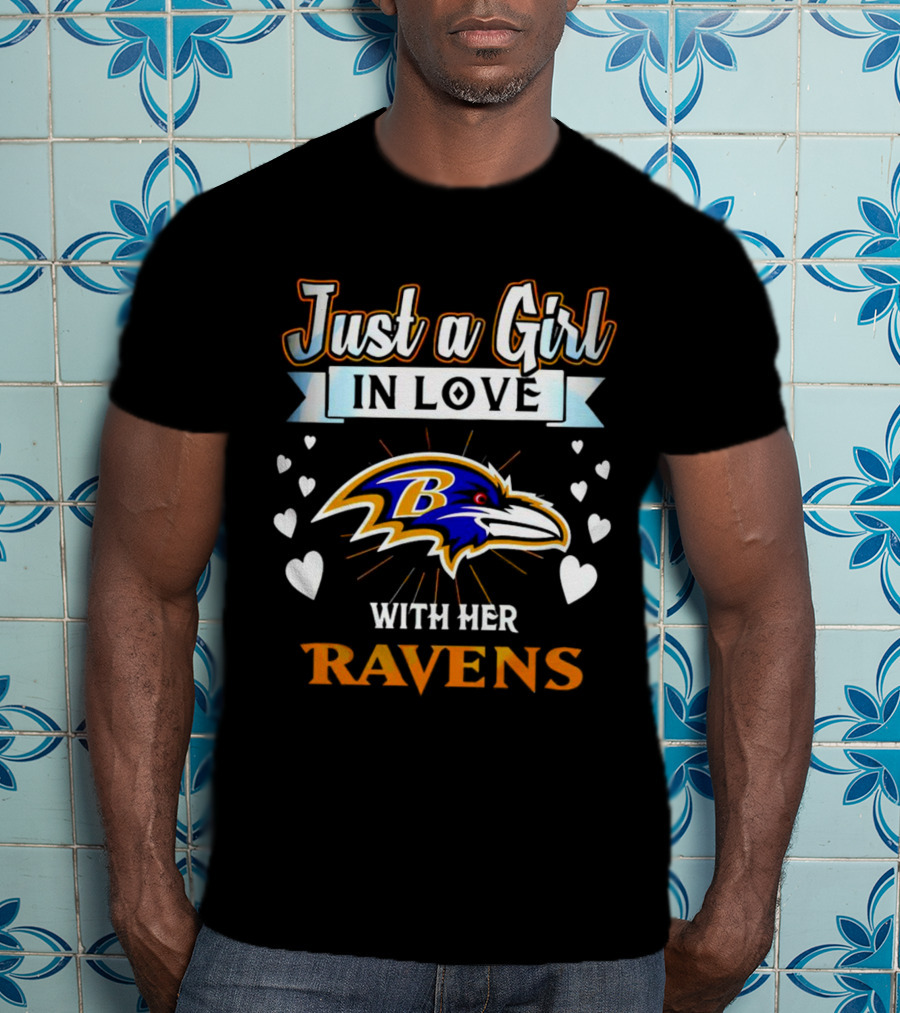 Just A Girl In Love With Her Baltimore Ravens T-Shirt