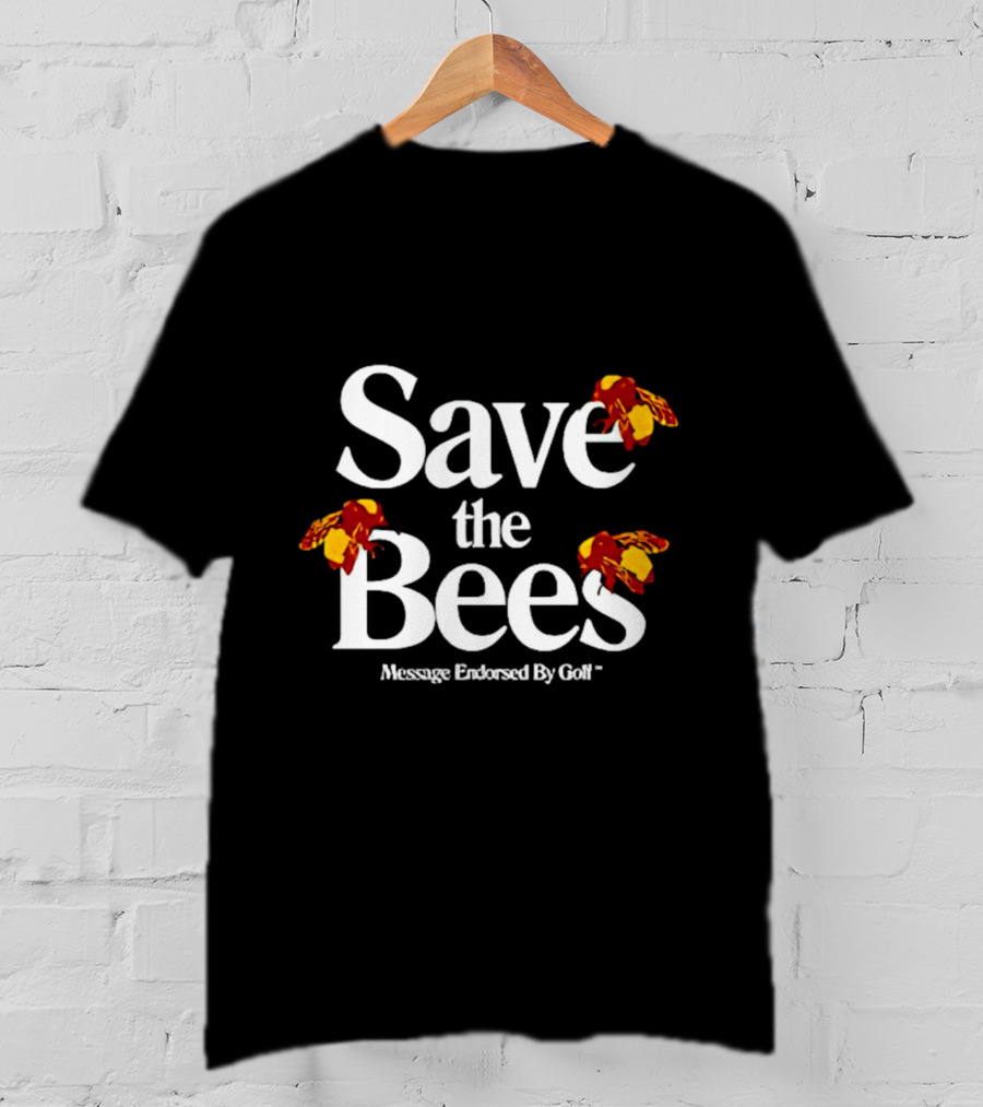 Save The Bees Message Endorsed By Golf T-Shirt