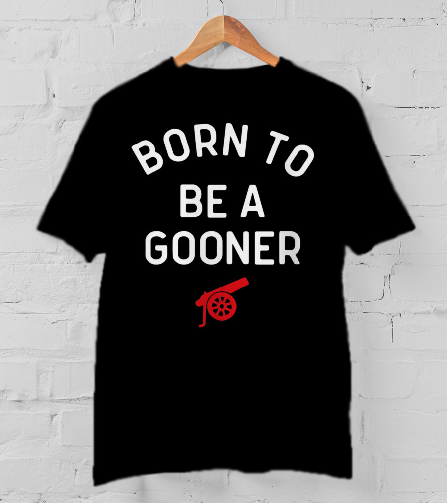 Born To Be A Gooner Arsenal Cannon T-Shirt