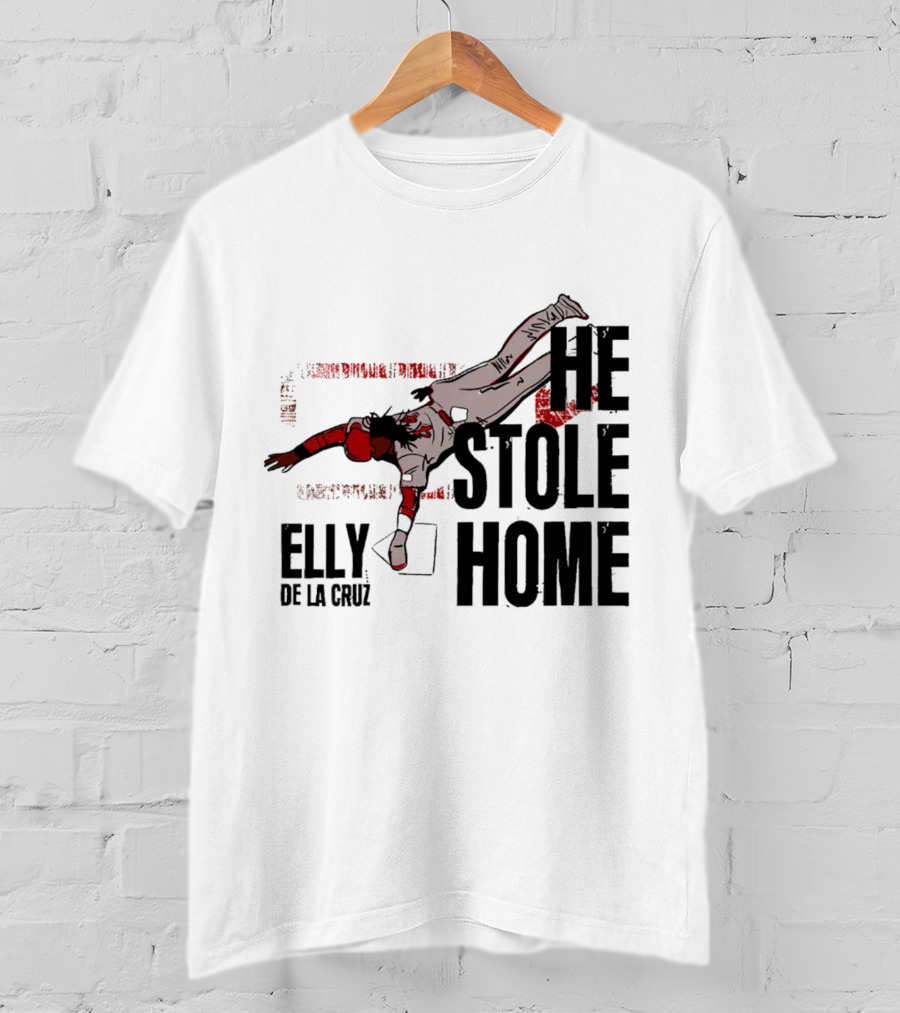 Elly De La Cruz He Stole Home Cincinnati Reds Baseball Action T-Shirt